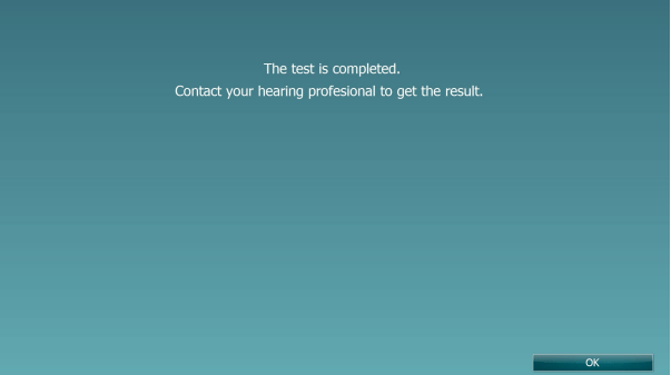 Screen for completed IA-AMTAS test. The text says the following: The test is completed. Contact your hearing professional to get the result. An 'OK' button is in the bottom right corner.