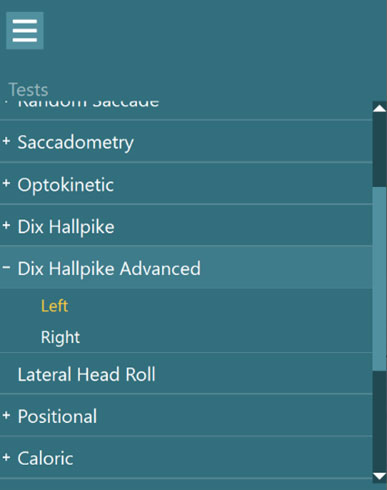 List of tests, including: random saccade, saccadometry, optokinetic, dix hallpike, dix hallpike advanced, lateral head roll, positional, and caloric. For dix hallpike advanced, left and right are available options, with left highlighted in yellow.