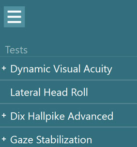 List of protocols available in the VORTEQ Assessment bundle, including the following: Dynamic Visual Acuity, Lateral Head Roll, Dix Hallpike Advanced, and Gaze Stabilization.